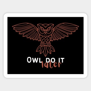 Owl Do It Later Sticker